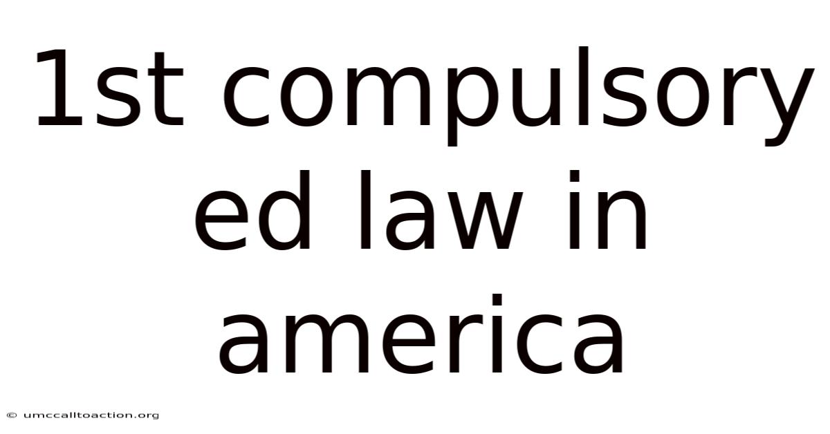 1st Compulsory Ed Law In America