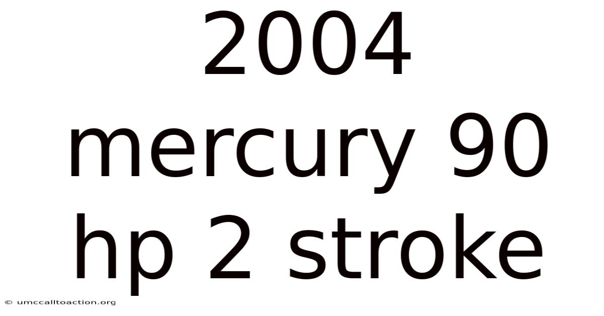 2004 Mercury 90 Hp 2 Stroke