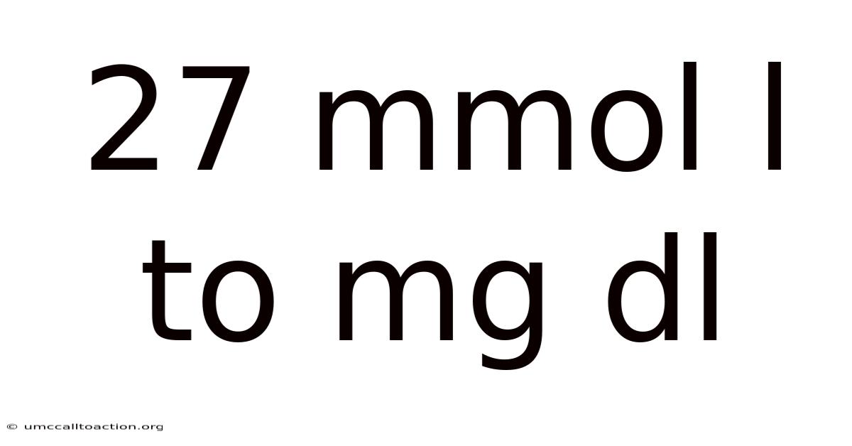 27 Mmol L To Mg Dl
