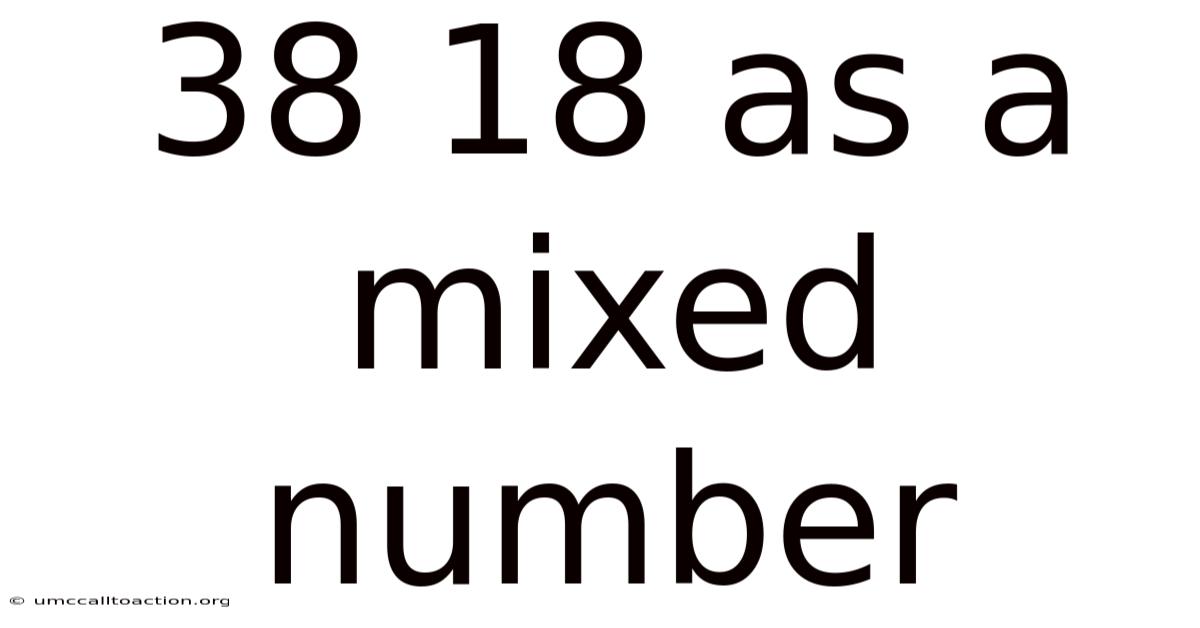 38 18 As A Mixed Number