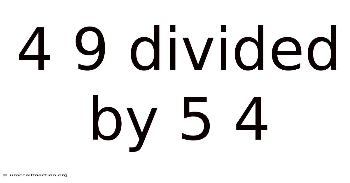 4 9 Divided By 5 4