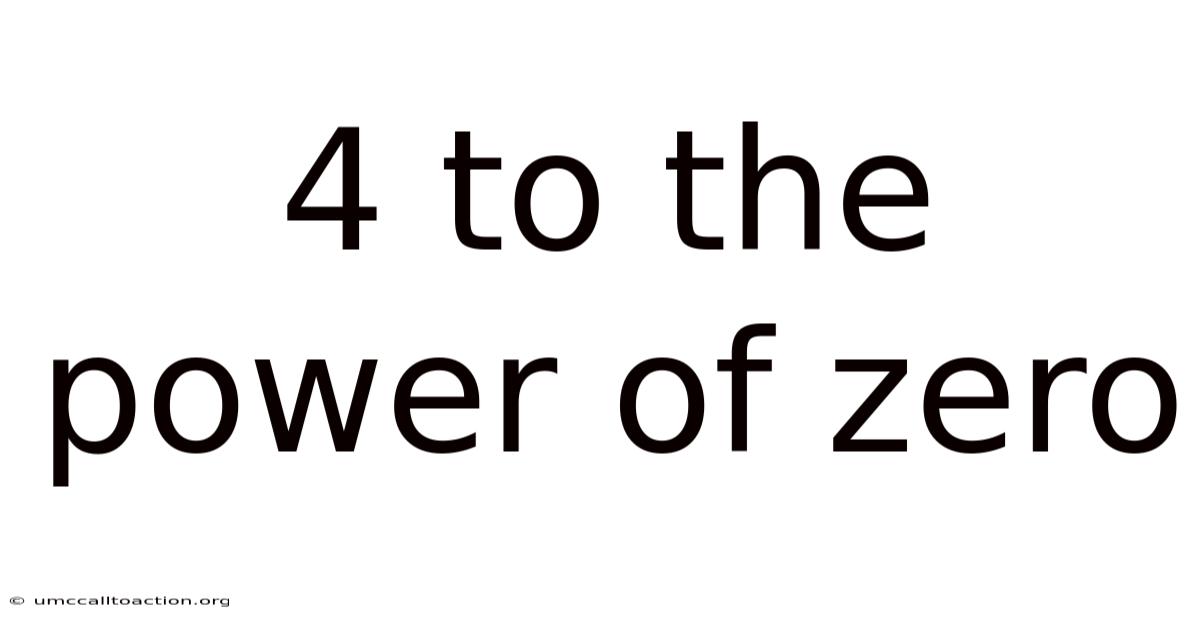 4 To The Power Of Zero