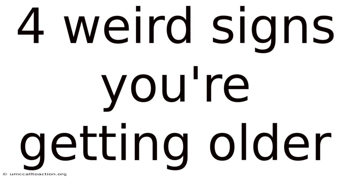 4 Weird Signs You're Getting Older