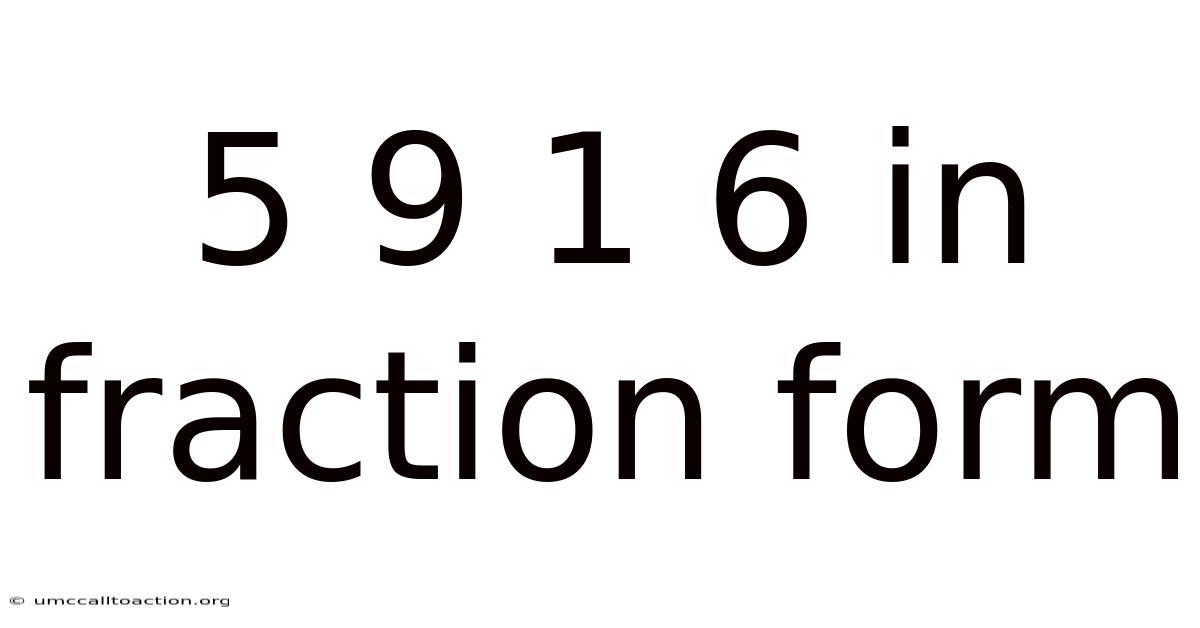 5 9 1 6 In Fraction Form