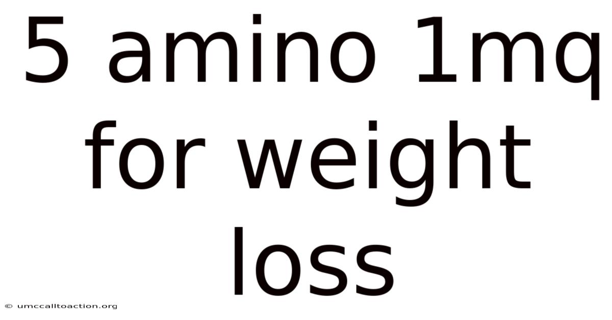 5 Amino 1mq For Weight Loss