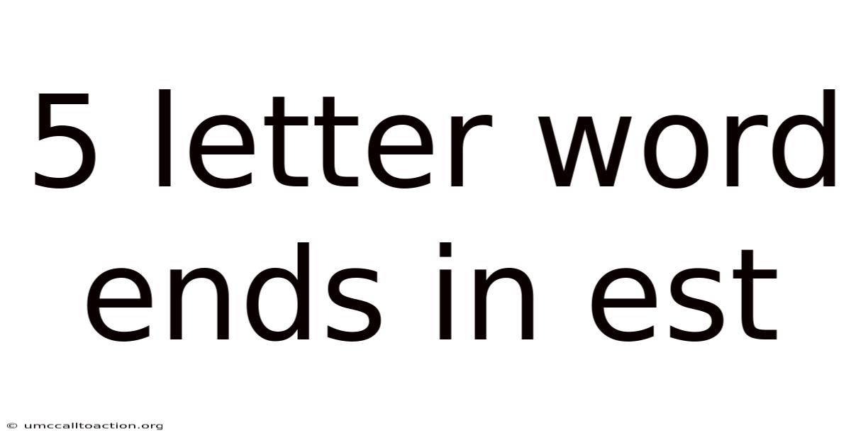 5 Letter Word Ends In Est