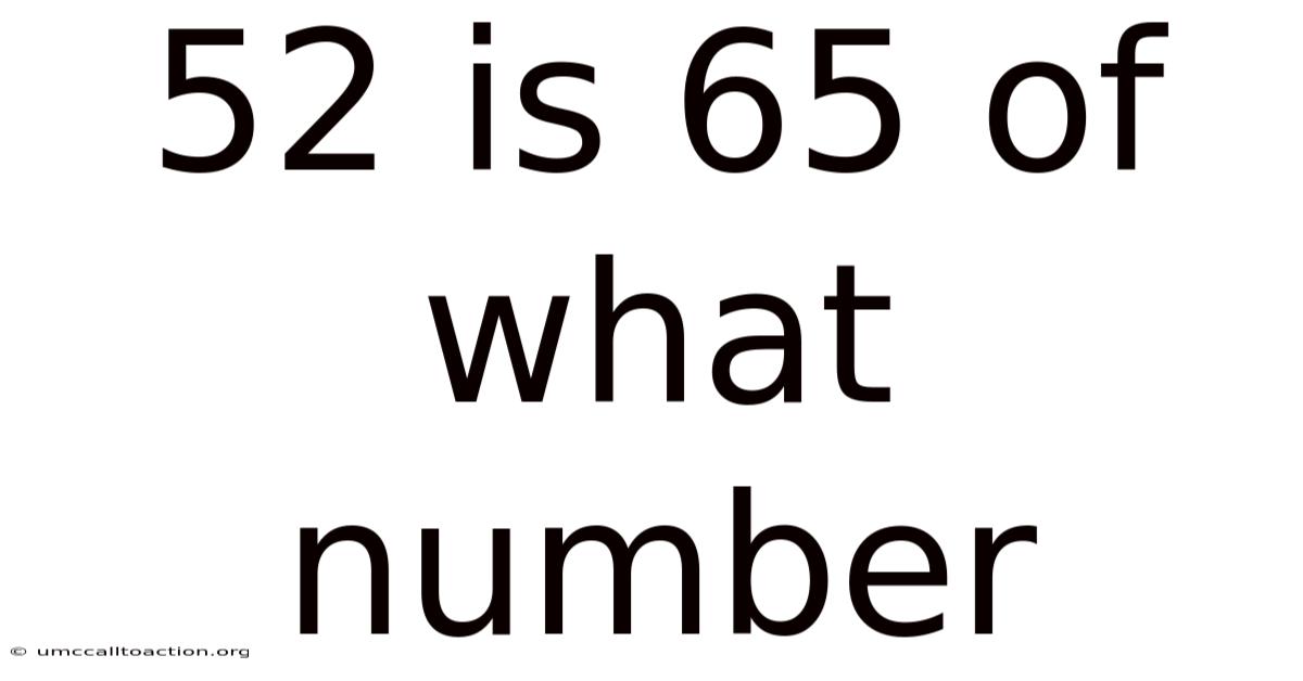 52 Is 65 Of What Number