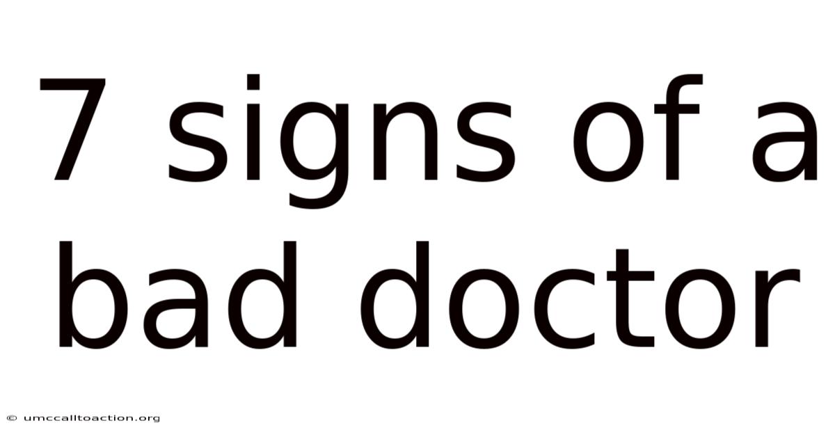 7 Signs Of A Bad Doctor
