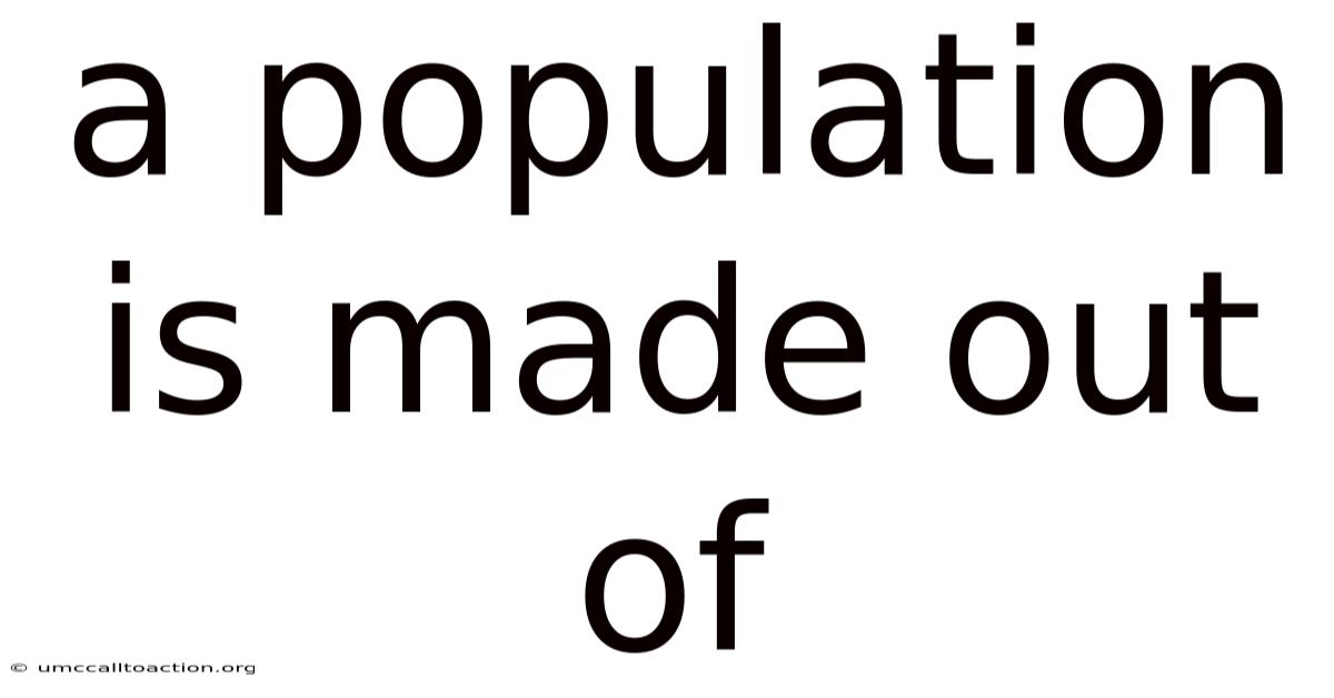 A Population Is Made Out Of