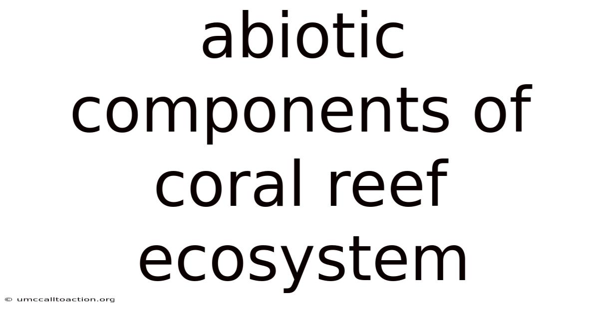 Abiotic Components Of Coral Reef Ecosystem