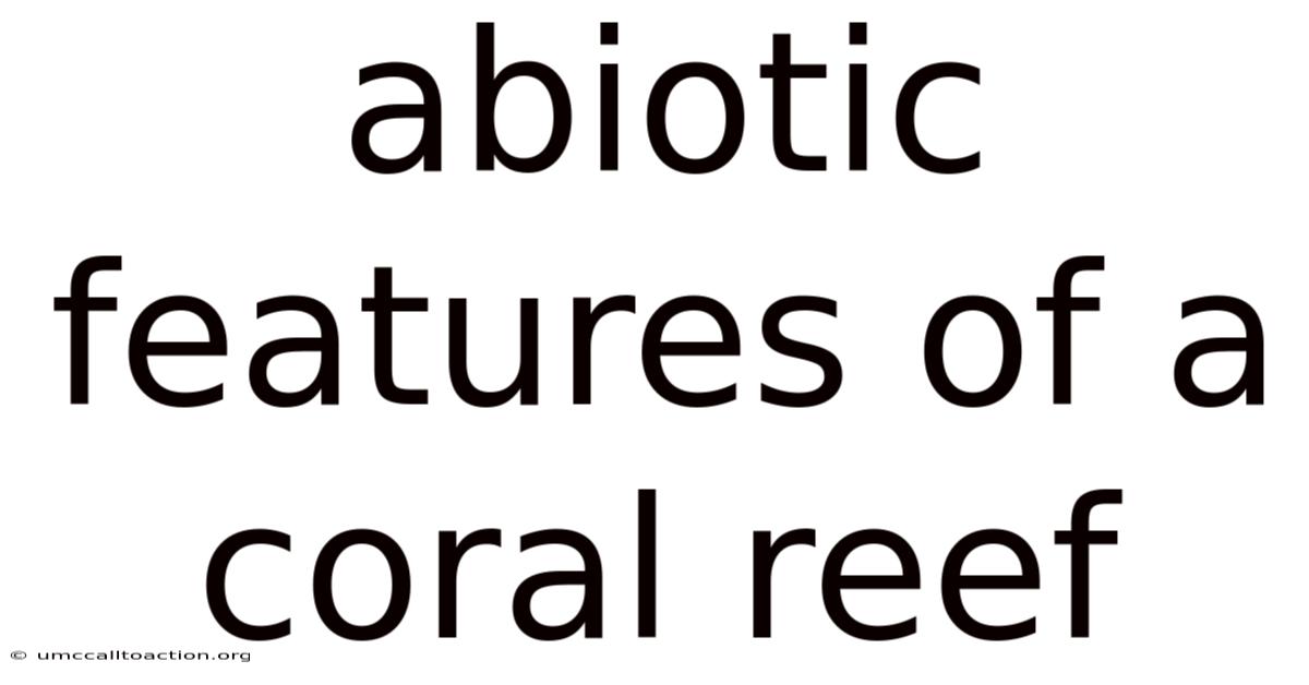 Abiotic Features Of A Coral Reef