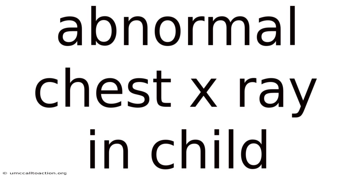 Abnormal Chest X Ray In Child