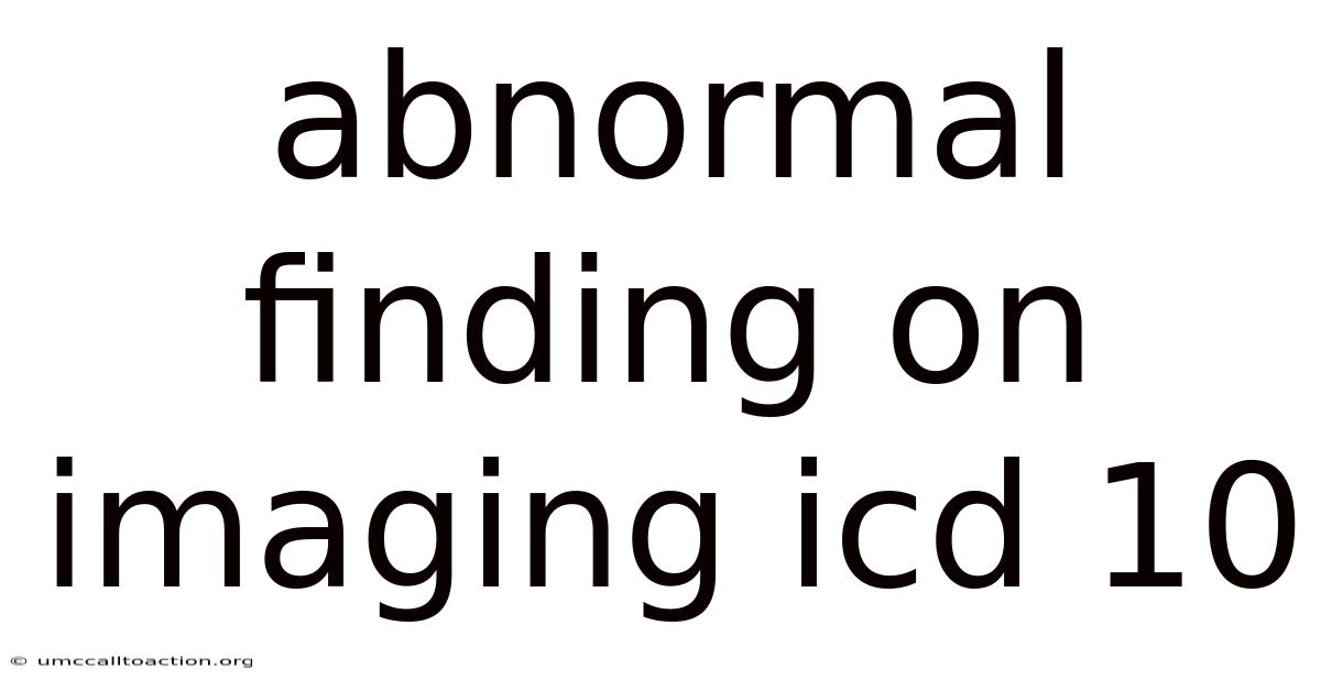 Abnormal Finding On Imaging Icd 10
