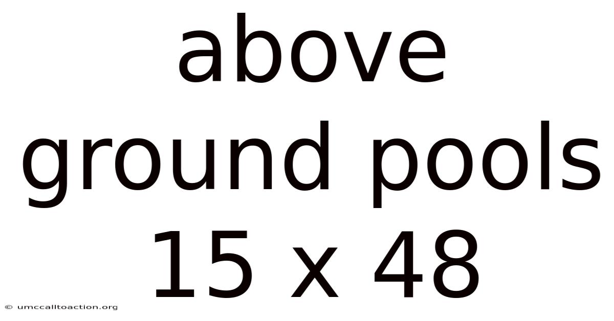 Above Ground Pools 15 X 48