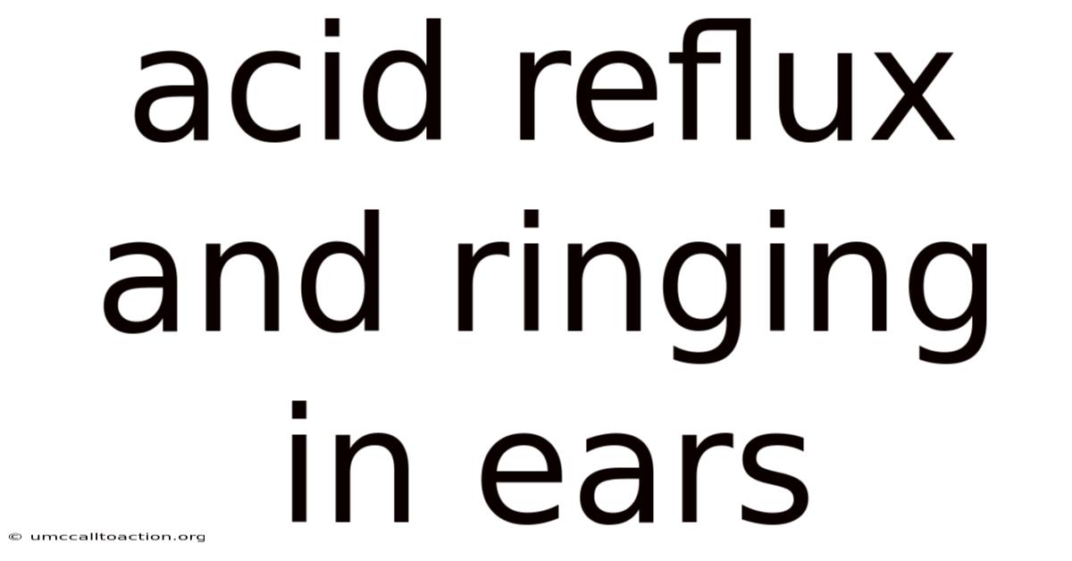 Acid Reflux And Ringing In Ears