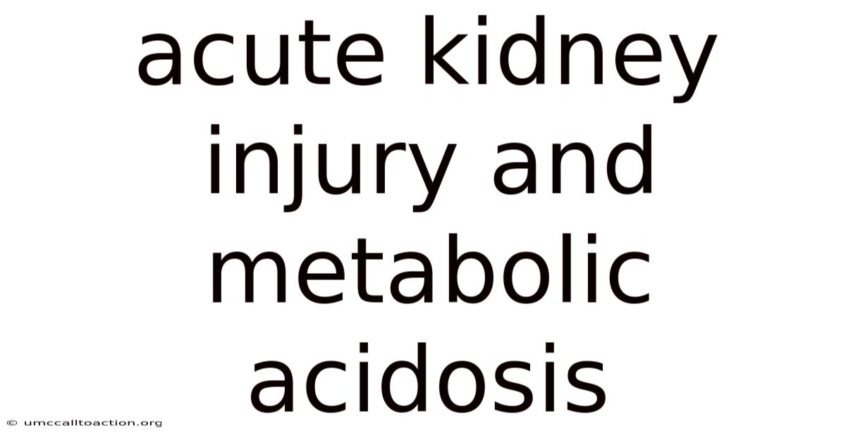 Acute Kidney Injury And Metabolic Acidosis