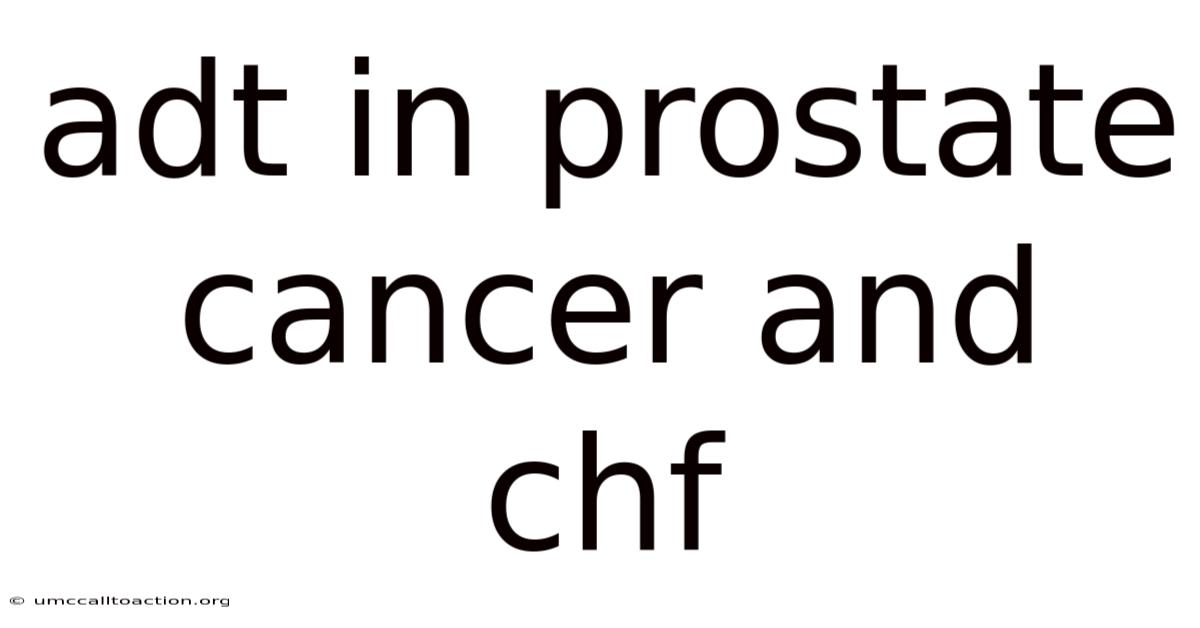 Adt In Prostate Cancer And Chf
