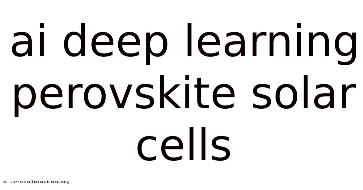 Ai Deep Learning Perovskite Solar Cells