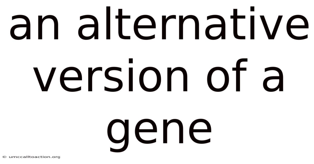 An Alternative Version Of A Gene