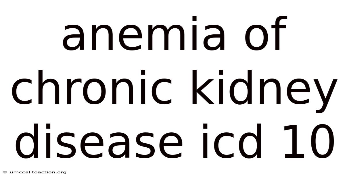 Anemia Of Chronic Kidney Disease Icd 10