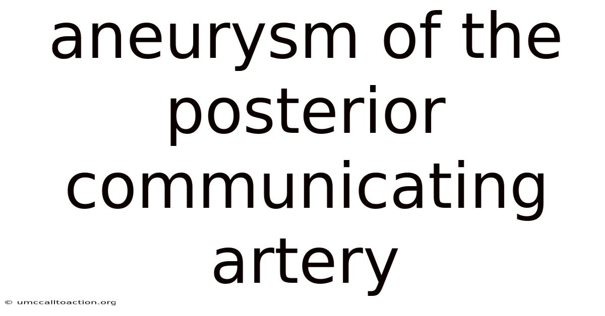 Aneurysm Of The Posterior Communicating Artery