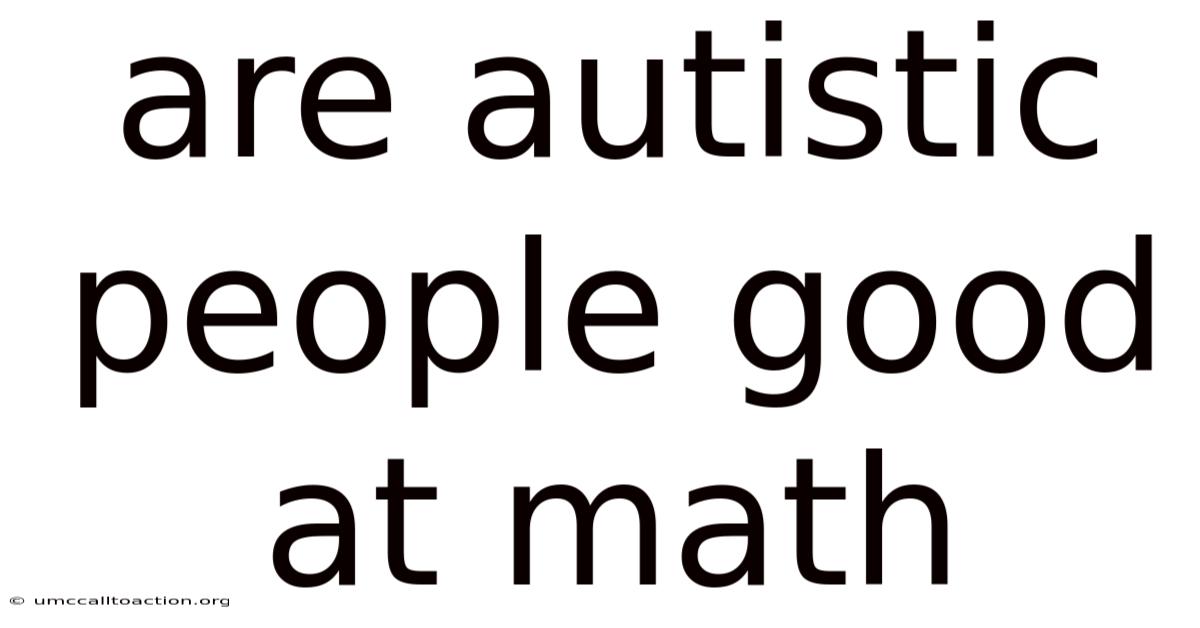 Are Autistic People Good At Math