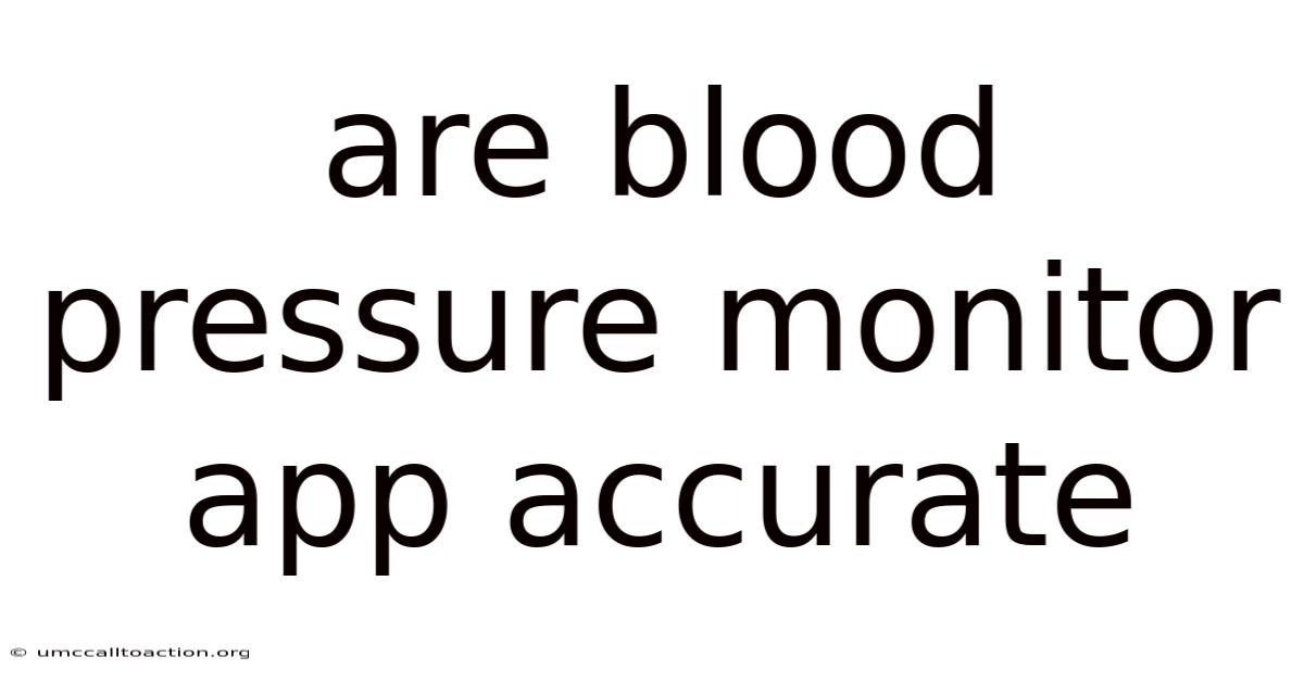Are Blood Pressure Monitor App Accurate