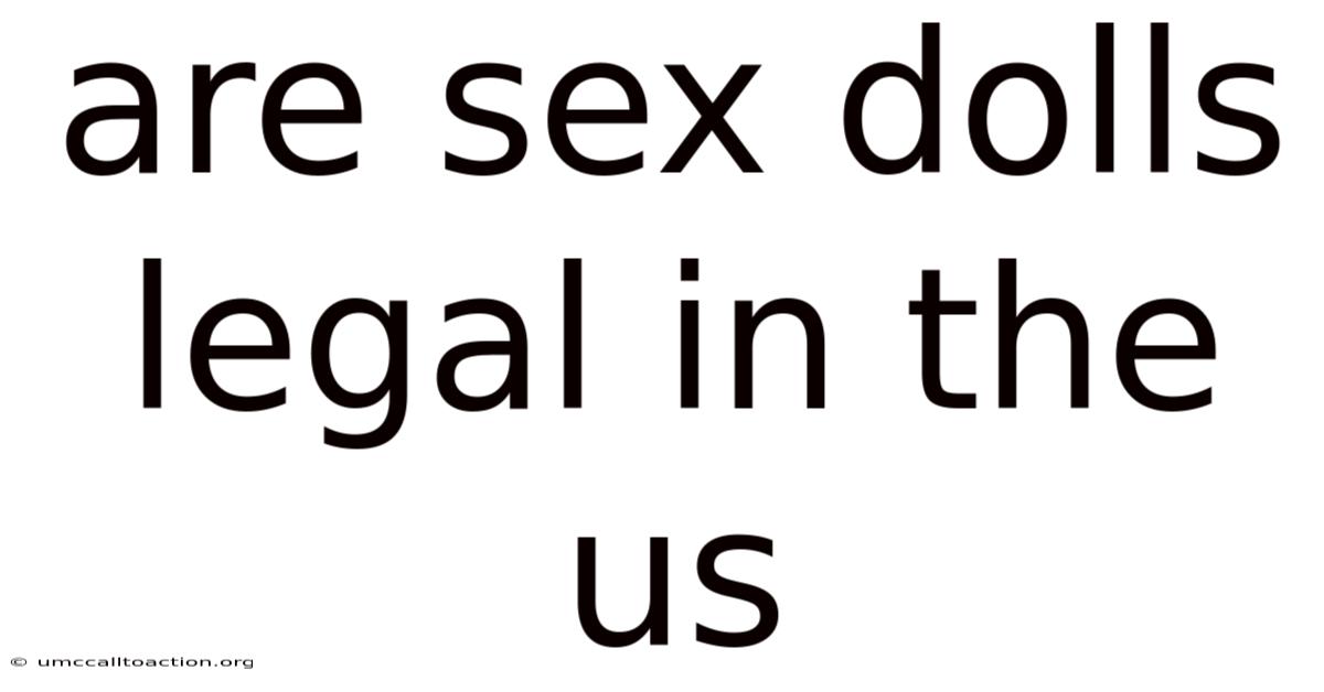 Are Sex Dolls Legal In The Us
