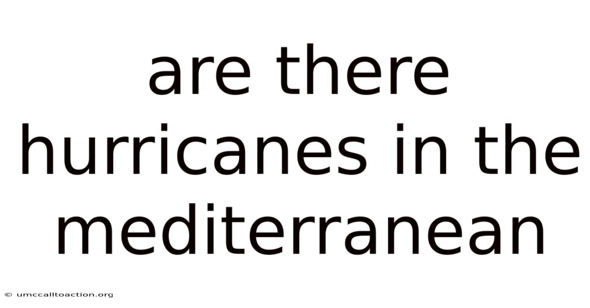 Are There Hurricanes In The Mediterranean