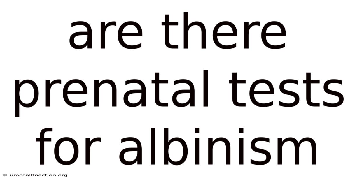 Are There Prenatal Tests For Albinism