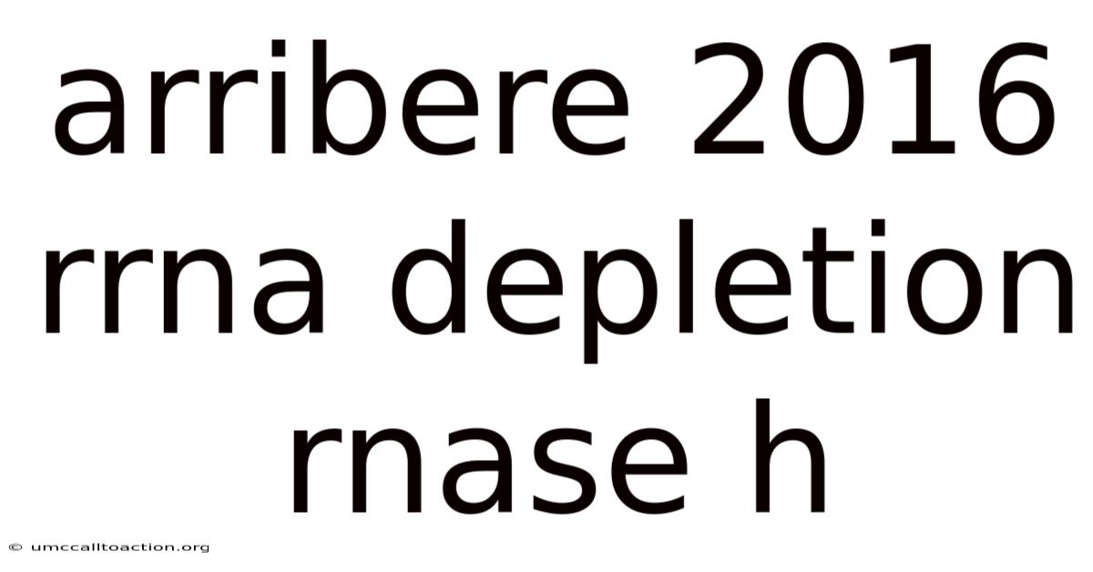 Arribere 2016 Rrna Depletion Rnase H