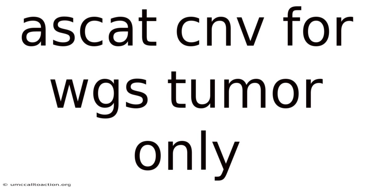 Ascat Cnv For Wgs Tumor Only