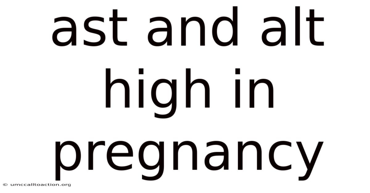 Ast And Alt High In Pregnancy