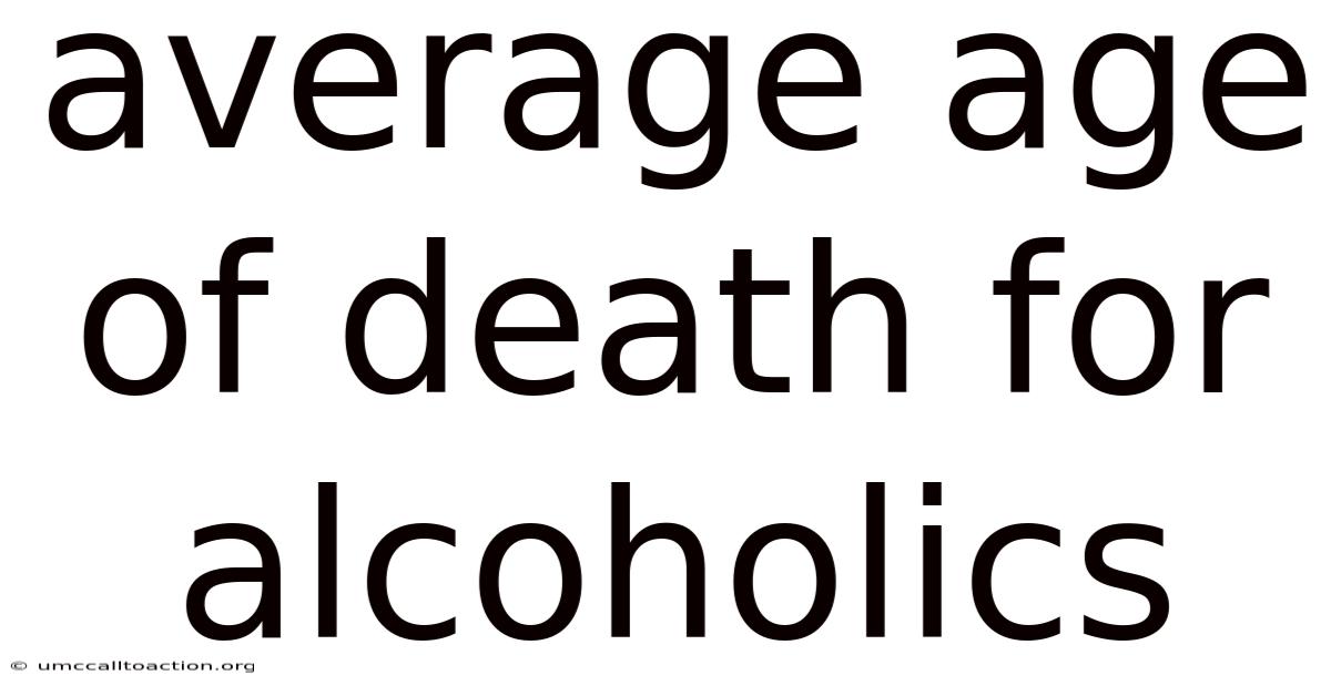 Average Age Of Death For Alcoholics