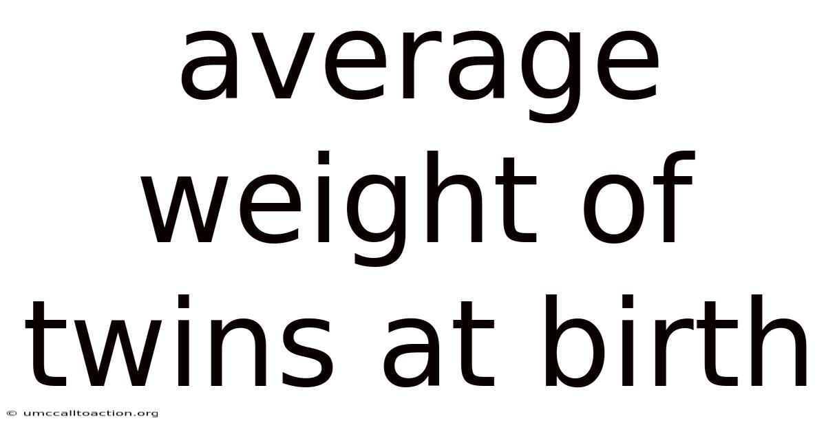 Average Weight Of Twins At Birth