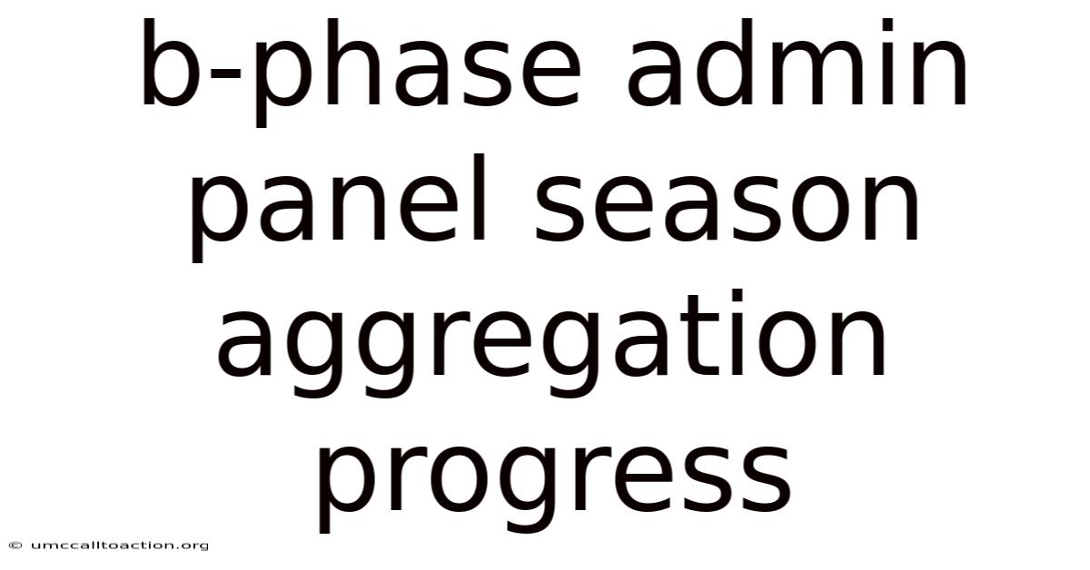 B-phase Admin Panel Season Aggregation Progress