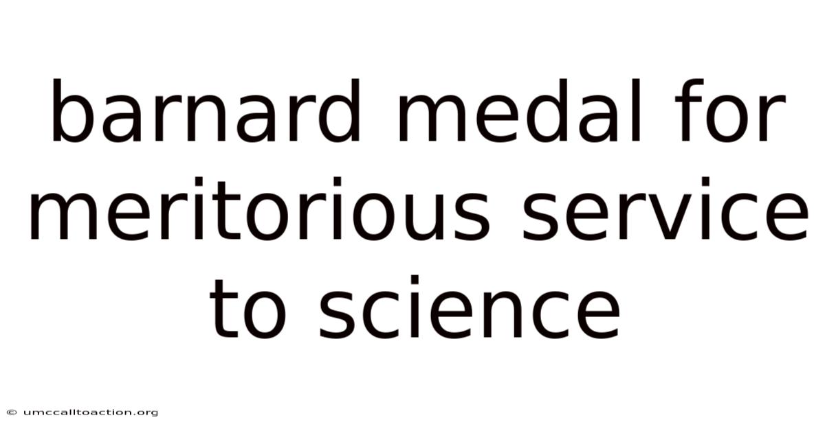 Barnard Medal For Meritorious Service To Science