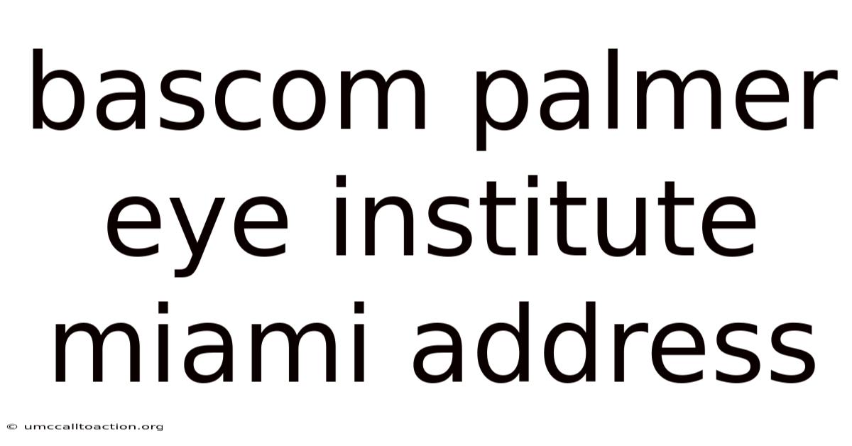 Bascom Palmer Eye Institute Miami Address