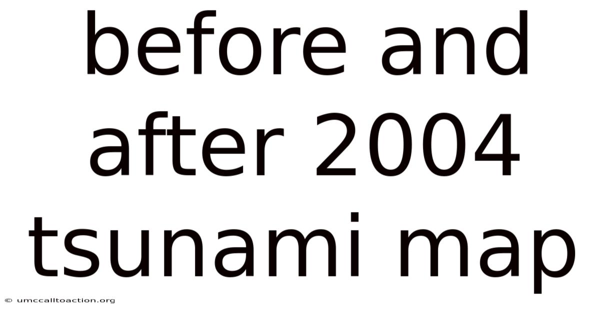Before And After 2004 Tsunami Map