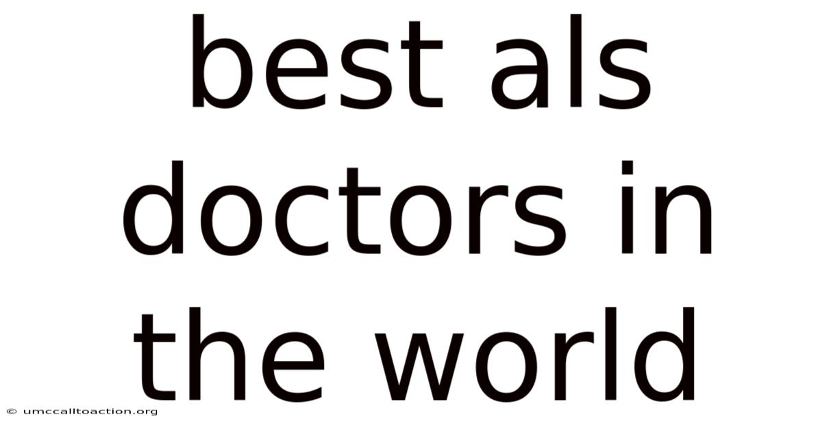 Best Als Doctors In The World