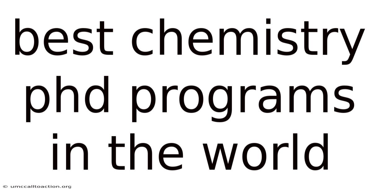 Best Chemistry Phd Programs In The World
