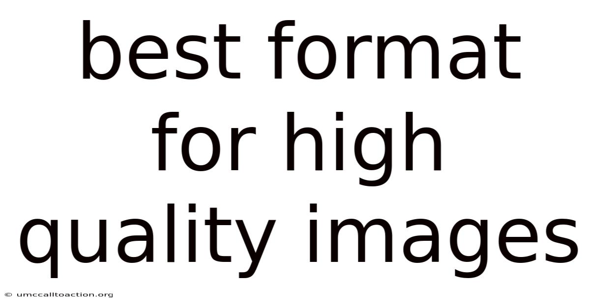 Best Format For High Quality Images