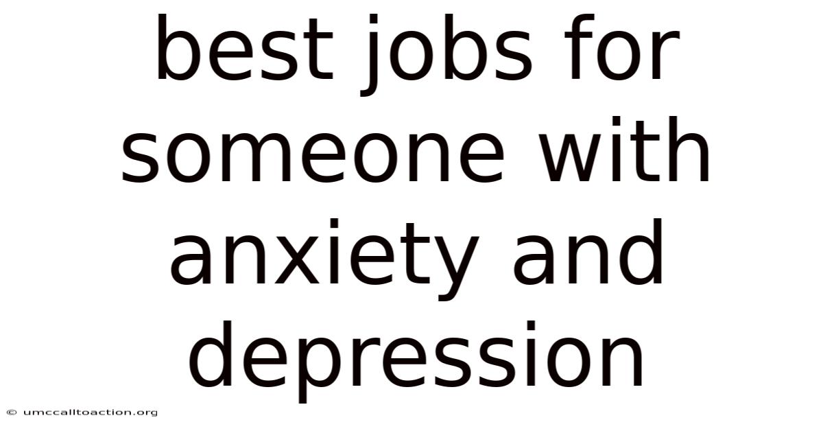 Best Jobs For Someone With Anxiety And Depression