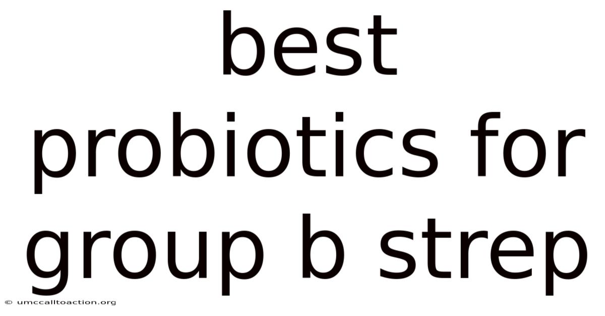 Best Probiotics For Group B Strep