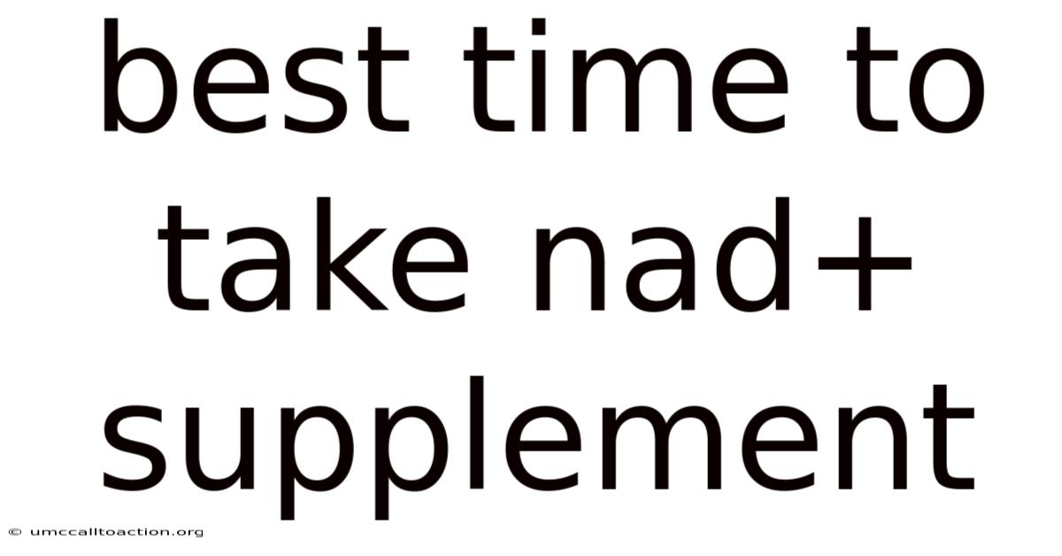 Best Time To Take Nad+ Supplement