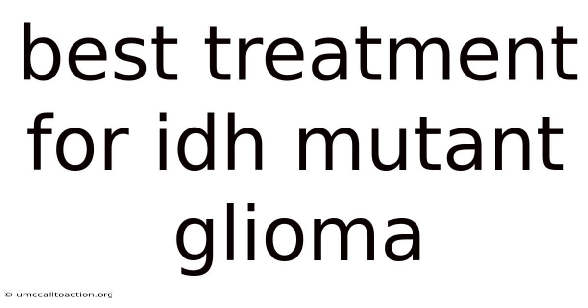 Best Treatment For Idh Mutant Glioma