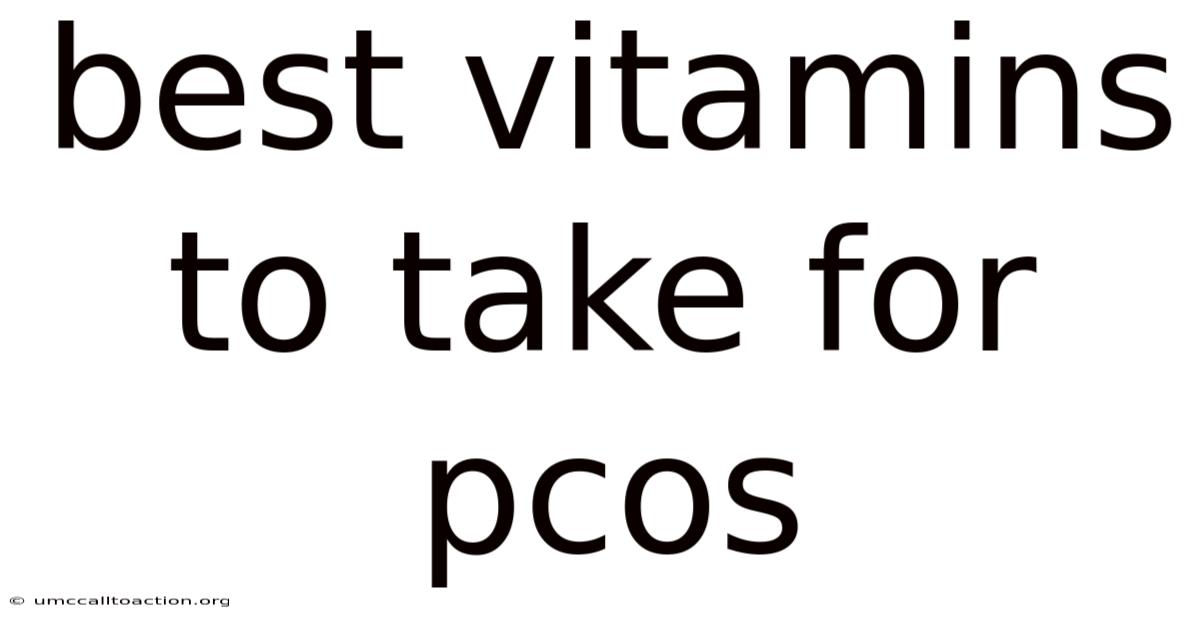 Best Vitamins To Take For Pcos