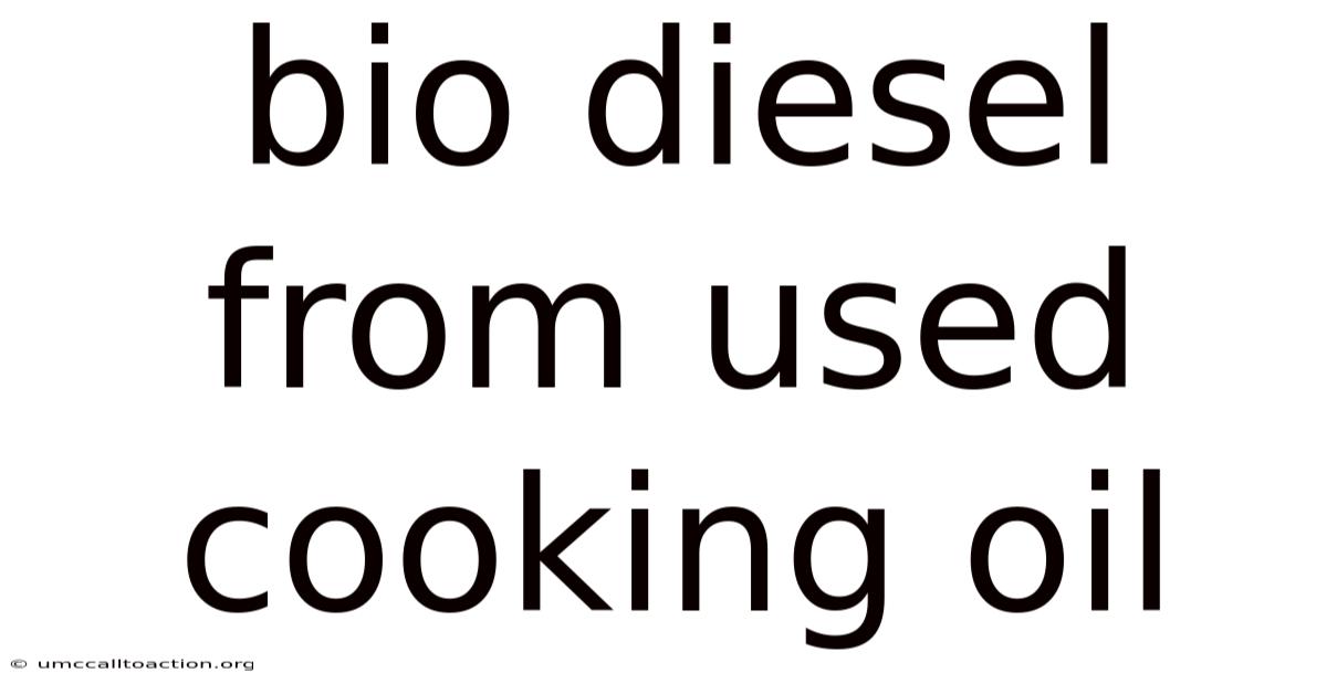 Bio Diesel From Used Cooking Oil