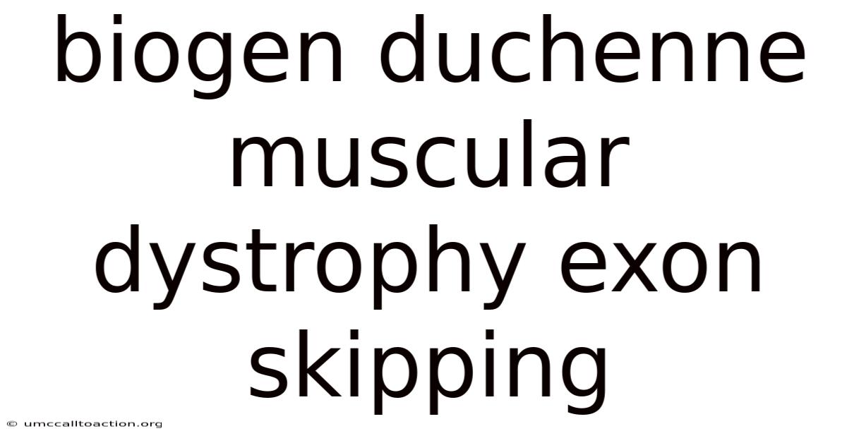 Biogen Duchenne Muscular Dystrophy Exon Skipping