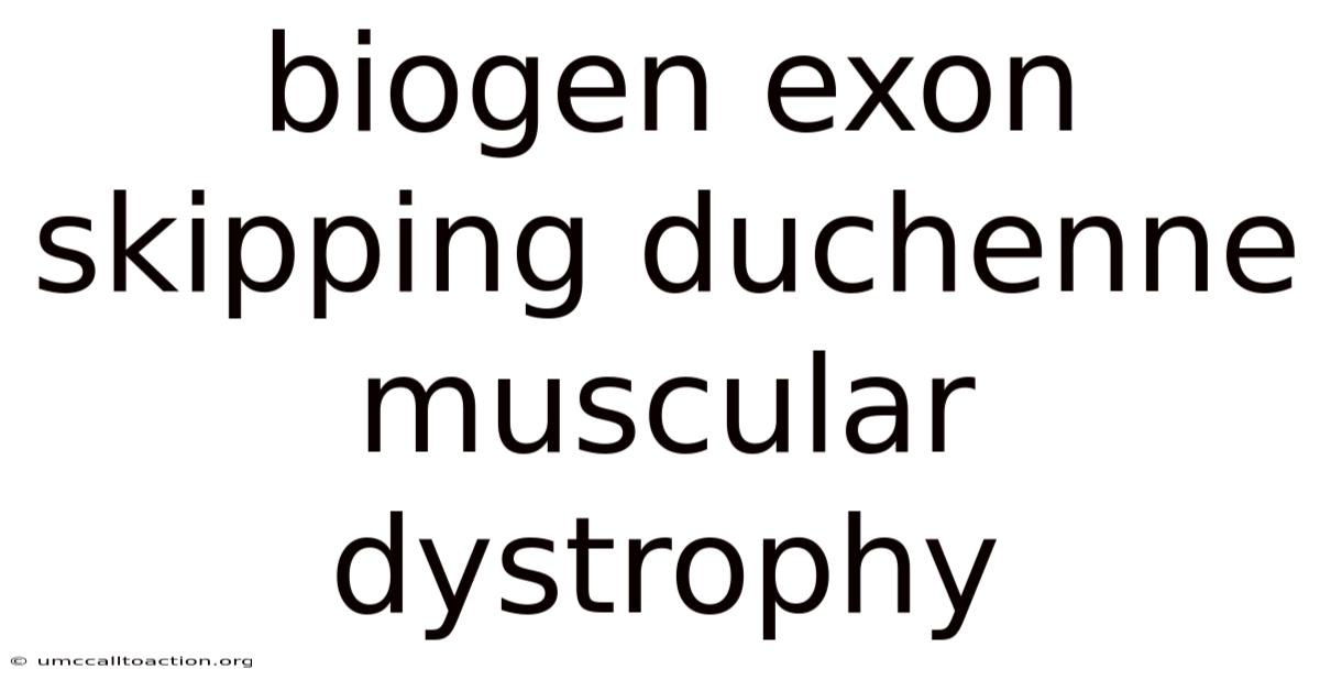 Biogen Exon Skipping Duchenne Muscular Dystrophy